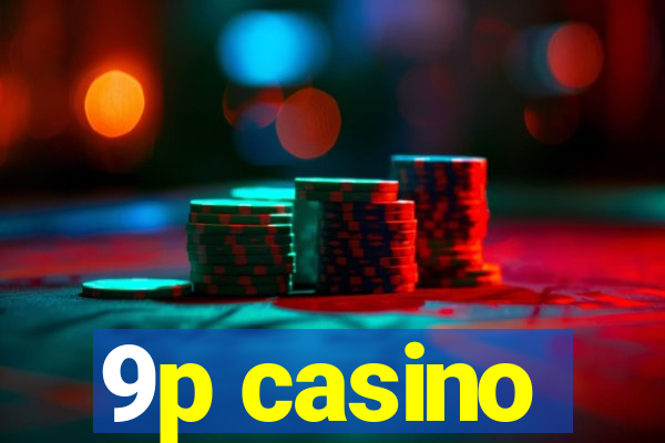 9p casino